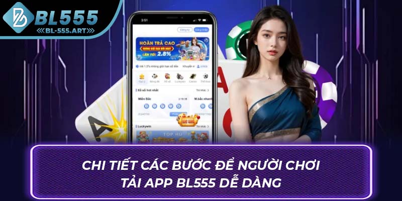 Chi tiết các bước để người chơi tải app BL555 dễ dàng